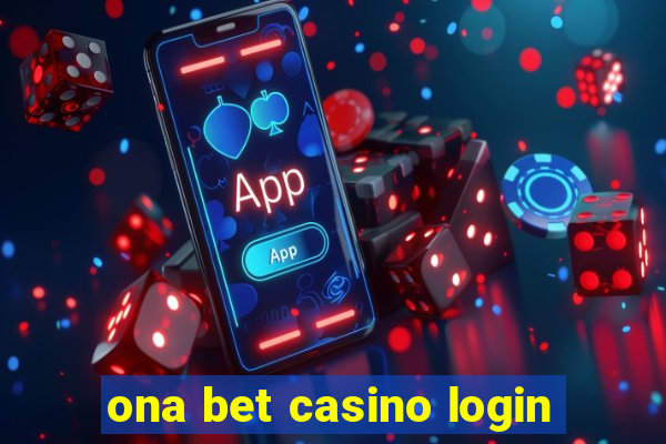 ona bet casino login